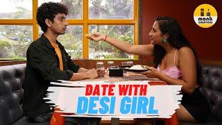 Date with Desi Girl || अजब सा इश्क़ || Monk Creations