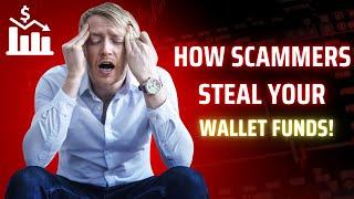  Crypto Scam Alert: How Scammers Steal Your Wallet Funds!