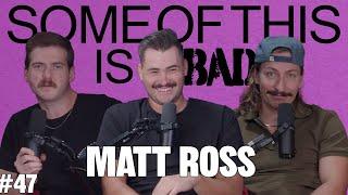 Matt Ross  | SOTIB #47