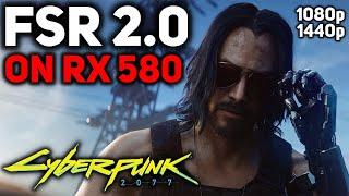 AMD FSR 2.0 on Cyberpunk 2077 | RX 580 | 1080p, 1440p (Unofficial Mod)