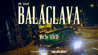 YB Neet - BALACLAVA (Official Music Video)