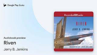 Riven by Jerry B. Jenkins · Audiobook preview