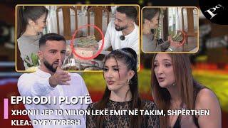 Xhoni i jep 10 milion lekë Emit në takim, shpërthen Klea: Dyfytyrësh - Ep.113 Përputhen 28 Mars 2025