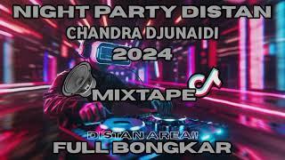 MIXTAPE CHANDRA DJUNAIDI COCOK BUAT PARTY DISKO TANAH FULL BASS TERBARU