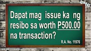 Minimum Sale transaction na dapat may RESIBO (Tax Update)?