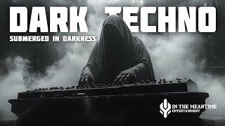 Dark Techno - Submerged In Darkness ( 𝐃𝐚𝐫𝐤 𝐂𝐥𝐮𝐛𝐛𝐢𝐧𝐠 )