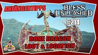 BLESS UNLEASHED #214 KNOCHENDRACHE  Gameplay German  loot & location  Deutsch  Tipps & Tricks