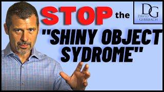 "Shiny Object Syndrome" | Information Overload | Personal Development | Life Coach