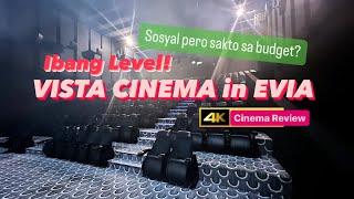 IBANG LEVEL ANG SINE: VISTA CINEMA in EVIA | Sosyal na Pasok sa Budget? #4k #movie #theater #review