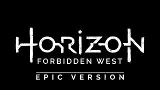 Horizon Forbidden West Theme | EPIC VERSION