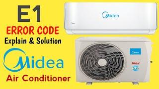 E1 error code Air conditioner Midea | How do you fix E1 error on Midea AC? | How to fix E1 error