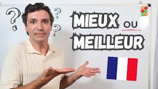  Stop confusing MIEUX or MEILLEUR!