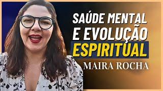 Espiritualidade e Saúde - Maira Rocha (Palestra Completa)