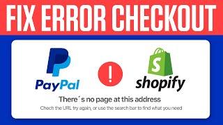 How To Fix PayPal Express Checkout Error On Shopify (2025)