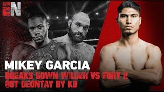 Mikey Garcia Breaks Down Wilder vs Fury 2 Got Deontay By KO | EsNews Boxing