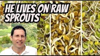 This Man Lives On Raw Sprouts Meet Doug Evans