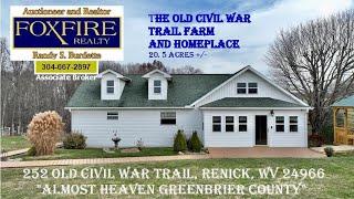 FOR SALE - Old Civil War Trail Farm and Homeplace, Renick, WV 24966 Near historic Lewisburg