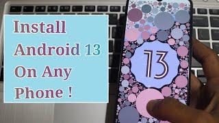 How To Install Android 13 On Any Smart Phone - Project Treble Devices