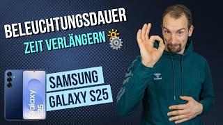 Samsung Galaxy S25 Beleuchtungsdauer "Bildschirm-Timeout"