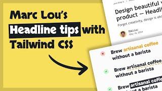 Marc Lou's Headline Tips — with Tailwind CSS