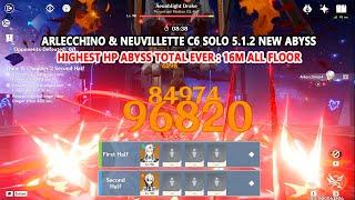 Arlecchino & Neuvillette C6 Solo 5.1.2 New Abyss - Highest HP Abyss Total Ever : 16M All Floor