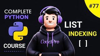 List Indexing in Python  | Complete python course Day 77