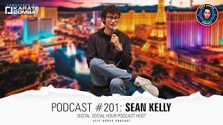 Podcast #201: Sean Kelly / Digital Social Hour Podcast Host