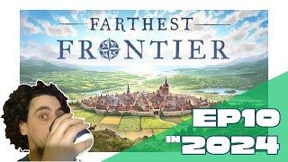 Farthest Frontier in 2024 EP10