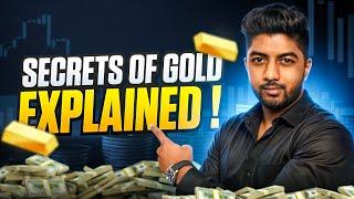 Secrets of Gold Explained!