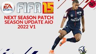 FIFA 15 - NEXT SEASON PATCH 2022 MOD PATCH 2022 UPDATE