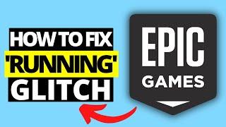 How To Fix Epic Games Launcher "Running" Glitch