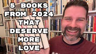 5 Books from 2024 that Deserve More Love