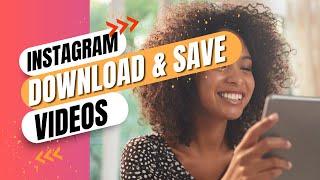 Best Tools to Download Instagram Videos in High Quality