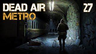 S.T.A.L.K.E.R. Dead Air Metro #27 НА ВСЁ СОГЛАСНЫЙ