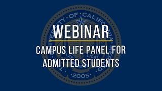 Campus Life Panel for Admitted Students | UC Merced | Admissions