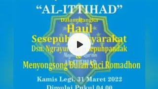 Majelis Al Qur'an & Dzikrudz Dzakirin AL ITTIHAD Dan Ngrayung, DS Kepuhpandak, Kab. Mojokerto