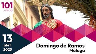  Domingo de Ramos | 1ª Parte | Semana Santa de Málaga 2025