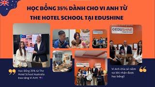 Vi Anh Đạt Học Bổng 35% Từ The Hotel School Tại Edushine - Vi Anh Đã Làm Như Thế Nào?