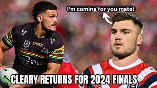 Nathan Cleary Returns for 2024 Finals Series [Panthers Vs Roosters - Finals Week 1]