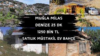 1250000 MUĞLA MİLAS DENİZE 25 DK  SATILIK MÜSTAKİL EV BAHÇE