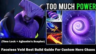 (Time Lock + Aghanim's Scepter) Faceless Void Best Build Guide For Custom Hero Chaos