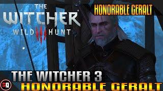 The Witcher 3 Wild Hunt - Honorable Geralt