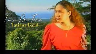 TATIANA BAND - LO'U NEI TINO