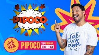 Pipoco com Dinho Junior (09/10/2024) - Salvador FM