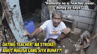 TEACHER SYA DATI.?! BAKIT GANITO KALAGAYAN NYA NGAYON?NANYARI..?