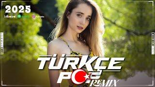 Türkçe Pop Remix 2025 Yeni Şarkılar  Türkçe Pop Hareketli Şarkılar Remix 2025 