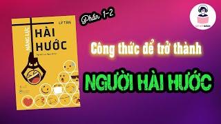 P1-2: Công thức để trở thành người hài hước trong giao tiếp | Podcast