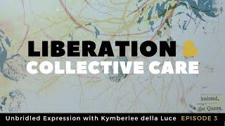 The Key to Liberation is Collective Care