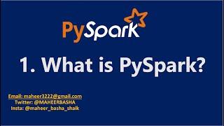 1. What is PySpark?