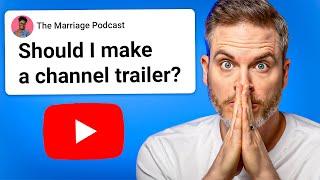 Should You Record a YouTube Channel Trailer?